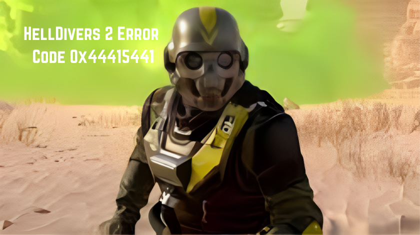 HellDivers 2 Error Code 0x44415441